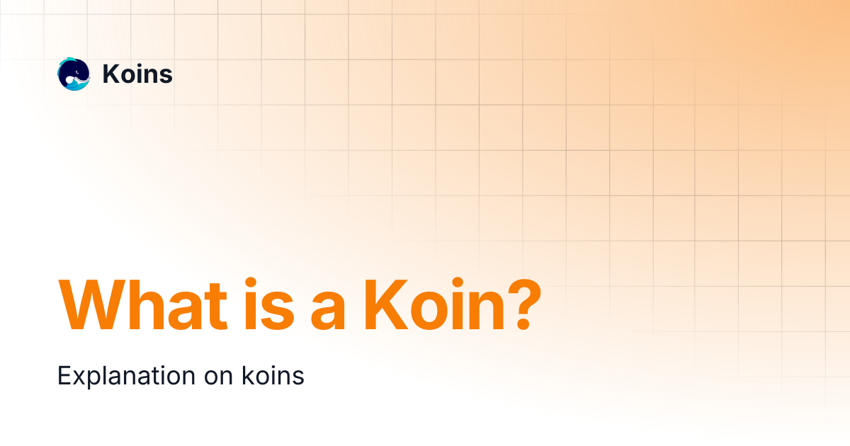 What is a Koin? | Koins